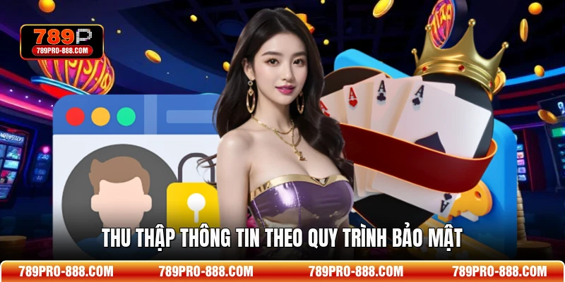 Thu thập thông tin theo quy trình bảo mật